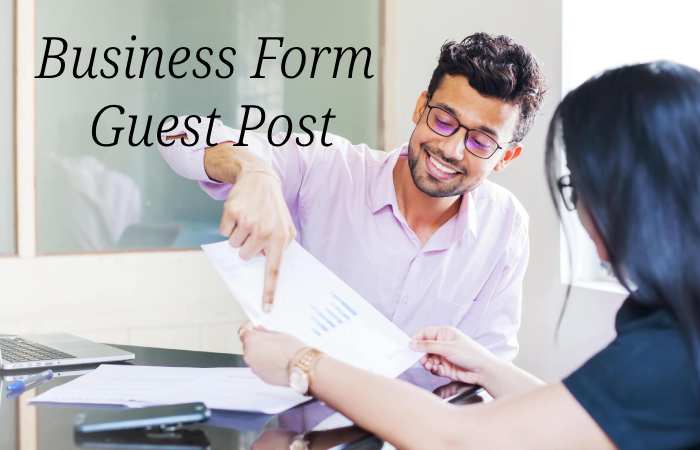 Business Form Guest Post- Business Form Write for us and Submit Post
