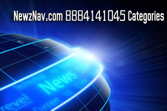 Complete News at Your Fingertips of NewzNav.com 8884141045 Categories